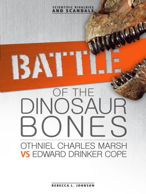 Title details for Battle of the Dinosaur Bones by Rebecca L. Johnson - Available